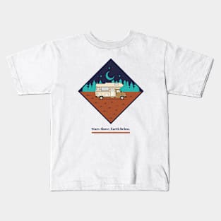 Stars Above, Earth Below Camping Kids T-Shirt